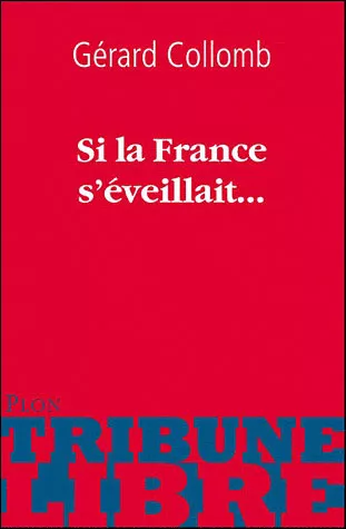 Collomb : « Et si la France s’éveillait », le livre... et le blog !