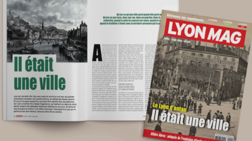 Le Lyon d'antan, il était une ville - LyonMag n°225 Le Lyon d'antan, il était une ville - LyonMag n°225