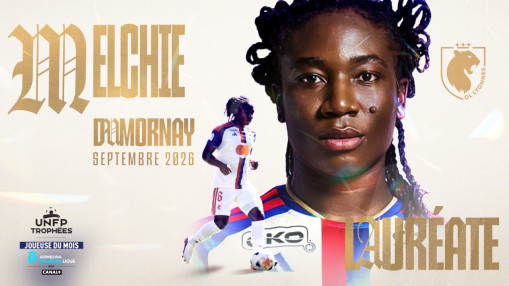 Melchie Dumornay (OL Lyonnes) remporte d&eacute;j&agrave; un troph&eacute;e pour le mois de septembre
