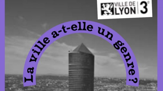 Lyon : un débat "La Ville a-t-elle un genre?" ce jeudi en vue du 8 mars