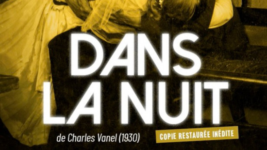 Festival Lumière : Dans la nuit, dernier film français muet en ciné-concert à Lyon