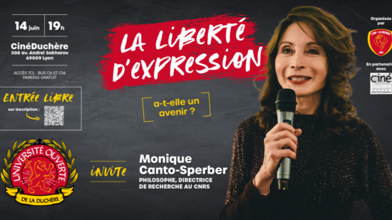 La liberté d'expression avec Monique Canto-Sperber au programme du nouveau CinéDuchère La liberté d'expression avec Monique Canto-Sperber au programme du nouveau CinéDuchère