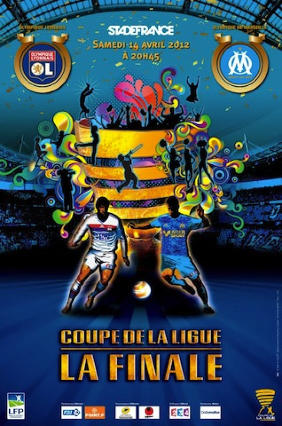 Coupe de la Ligue : l'affiche officielle de la finale OL/OM Coupe de la Ligue : l'affiche officielle de la finale OL/OM