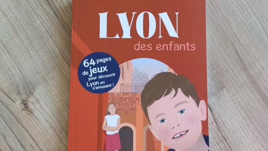 Un guide sur Lyon destiné aux enfants pour découvrir la Capitale des Gaules