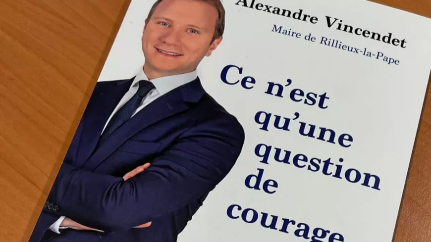 Le maire de Rillieux-la-Pape Alexandre Vincendet sort un livre sur son parcours politique