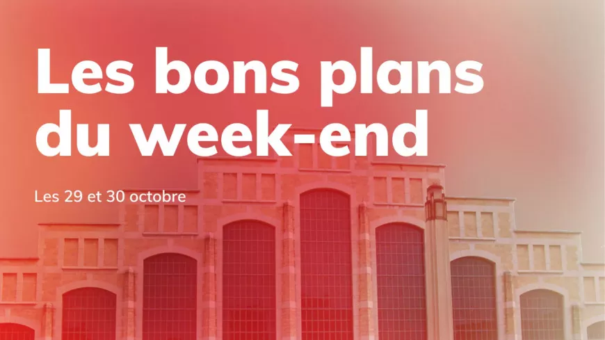 Le Mag des bons plans du week-end à Lyon (29 et 30 octobre)