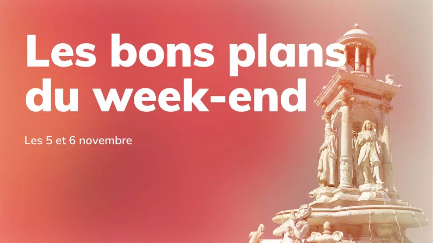 Le Mag des bons plans du week-end à Lyon (5 et 6 novembre)