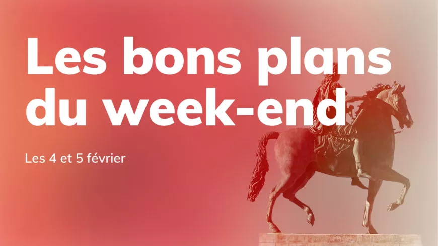 Le Mag des bons plans du week-end à Lyon (4 et 5 février)