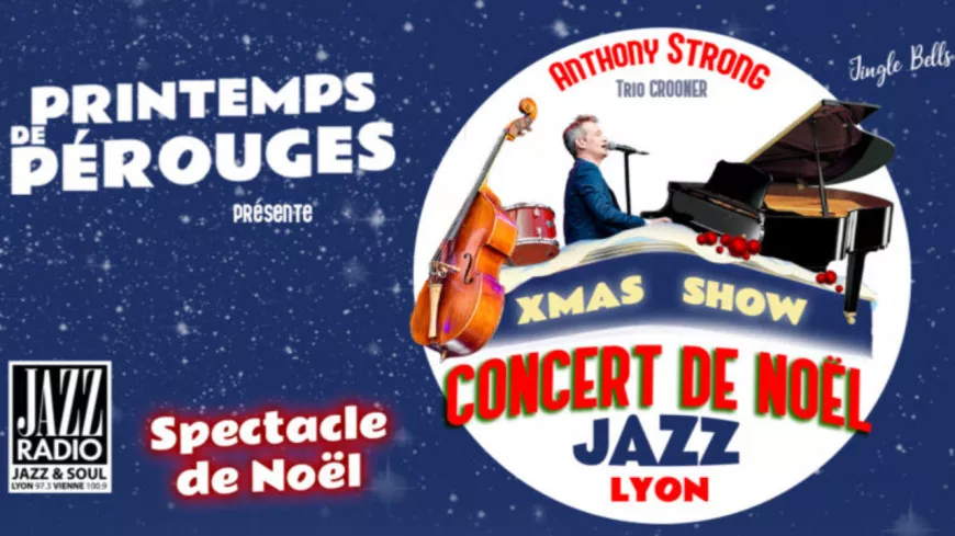 Lyon : Anthony Strong propose un concert exceptionnel de jazz de Noël