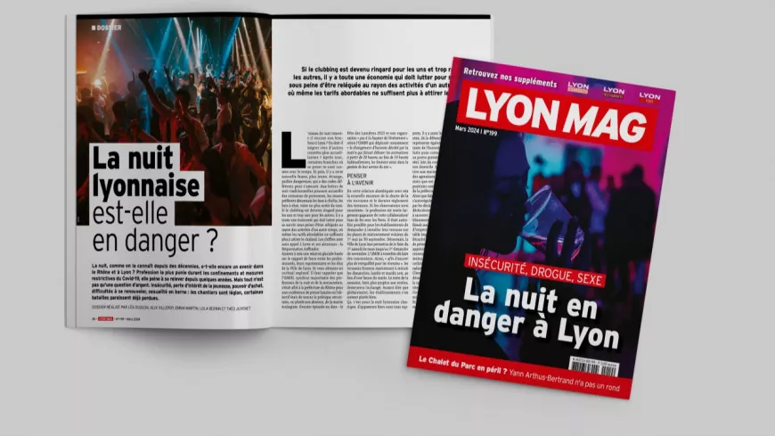 Insécurité, drogue, sexe : la nuit en danger à Lyon - LyonMag n°199