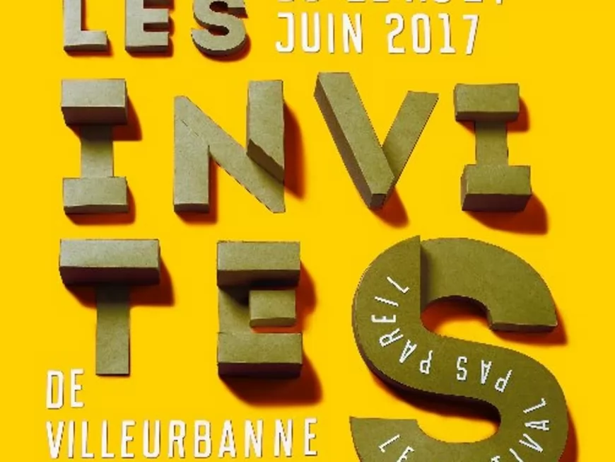 Les Invites à Villeurbanne : 15ème édition d’un festival "pas pareil"