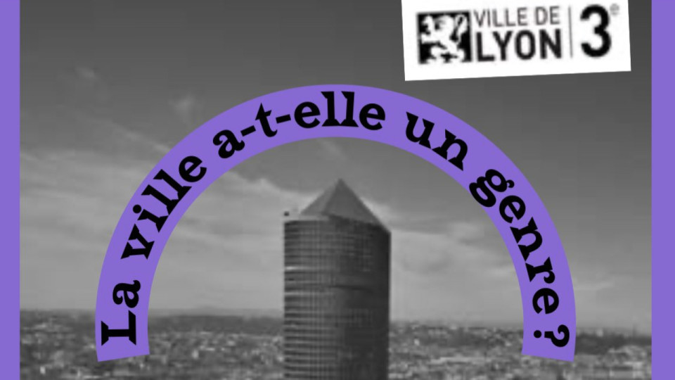 Lyon : un débat "La Ville a-t-elle un genre?" ce jeudi en vue du 8 mars