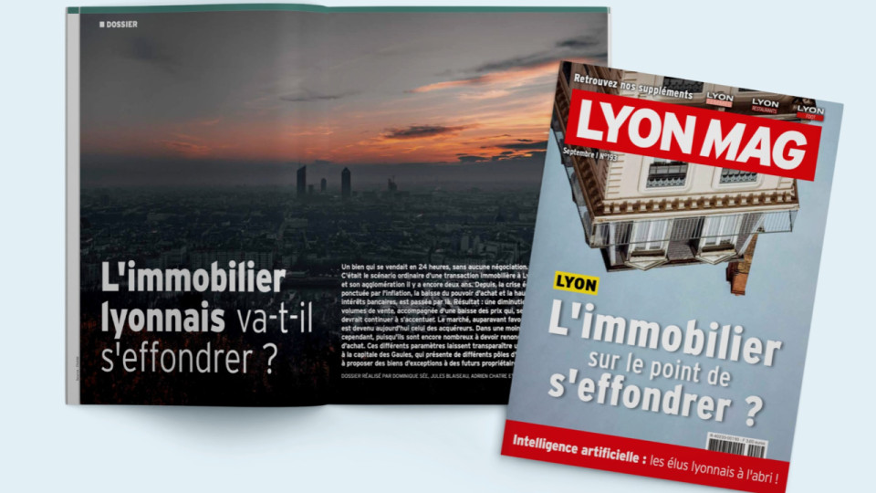 L'immobilier sur le point de s'effondrer à Lyon - LyonMag n°193