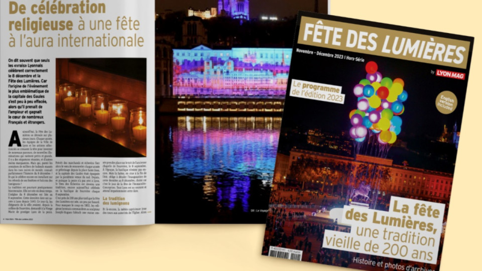 Histoire, archives et programme 2023 : le hors-série de LyonMag spécial Fête des Lumières est en kiosques !