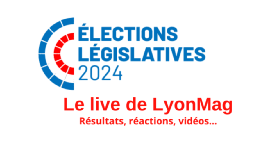 Législatives : le premier tour en direct à Lyon et dans le Rhône !