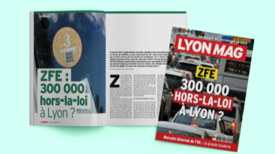 ZFE : 300 000 hors-la-loi à Lyon ? - LyonMag n°208