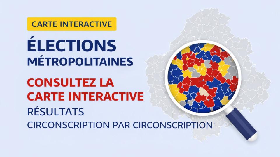 M&eacute;tropolitaines 2026 : les r&eacute;sultats en temps r&eacute;el (carte interactive)