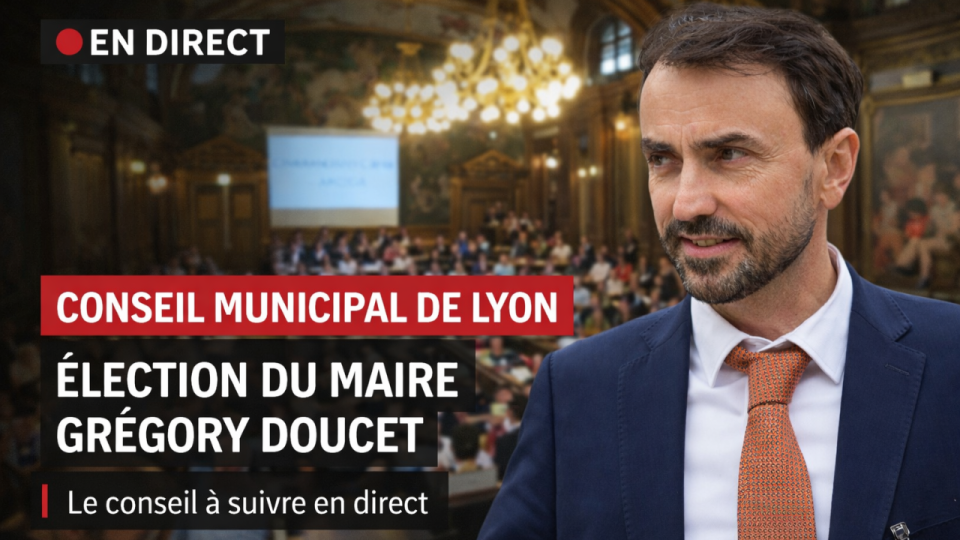 R&eacute;&eacute;lection de Gr&eacute;gory Doucet et de ses adjoints &agrave; Lyon : suivez le conseil municipal en direct